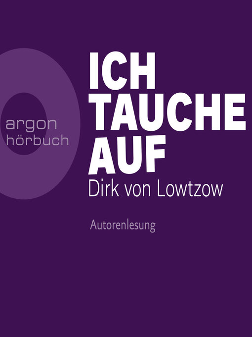 Title details for Ich tauche auf (Ungekürzte Autorenlesung) by Dirk von Lowtzow - Available